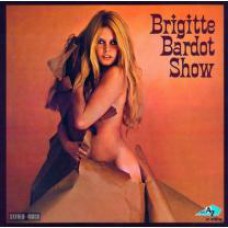 BRIGITTE BARDOT – SHOW 1968/2009 (600753091036, 180 gm.) MERCURY/FRANCE MINT