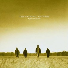 NATIONAL ANTHEMS - BEFORE THE STORM 2003 (4260007375310) DEFIANCE/GER. MINT
