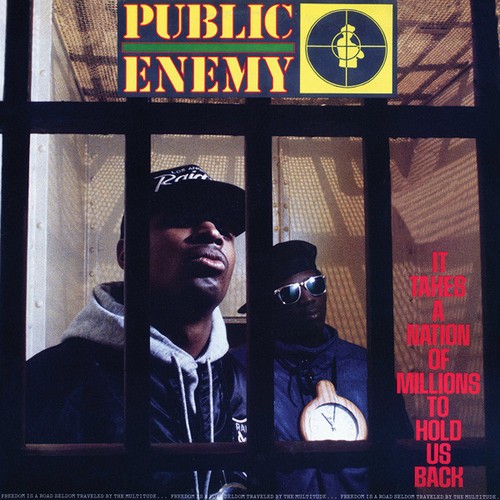PUBLIC ENEMY - IT TAKES A NATION OF MILLIONS TO HOLD US BACK 1988. DAF JAM/EU MINT PUBLIC ENEMY - IT TAKES A NATION OF MILLIONS TO HOLD US BACK 1988. DAF JAM/EU MINT