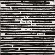 ROGER WATERS - IS THIS THE LIFE WE REALLY WANT 2 LP Set 2017 (88985 43649 1) GAT, COLUMBIA/EU MINT