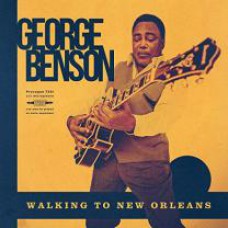 GEORGE BENSON - WALKING TO NEW ORLEANS 2019 (PRD 7581-1, 180 gm.) PROVOGUE/EU MINT