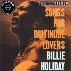 BILLIE HOLIDAY – SONGS FOR DISTINGUE LOVERS 2019 (00602577089664) VERVE/EU MINT