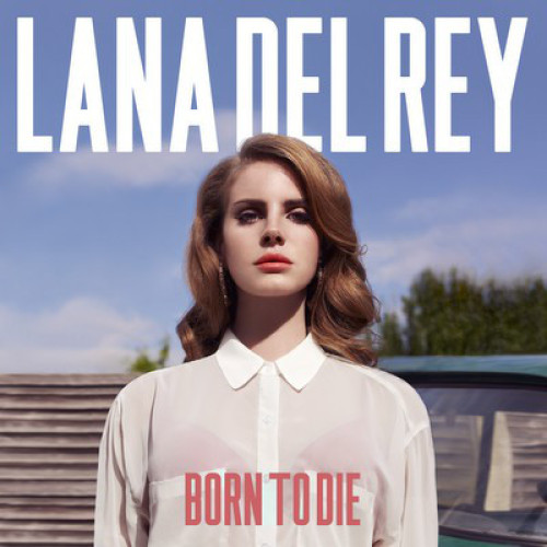 LANA DEL REY - BORN TO DIE 2012 (B0016425-01) POLYDOR/EU MINT LANA DEL REY - BORN TO DIE 2012 (B0016425-01) POLYDOR/EU MINT