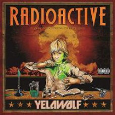 YELAWOLF - RADIOACTIVE 2 LP Set 2011/2018 (B0028913-01) INTERSCOPE RECORDS/EU MINT