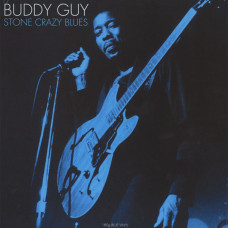 BUDDY GUY - STONE CRAZY BLUES 2017 (NOTLP253, 180 gm., Blue) NOT NOW MUSIC LIMITED/EU MINT BUDDY GUY - STONE CRAZY BLUES 2017 (NOTLP253, 180 gm., Blue) NOT NOW MUSIC LIMITED/EU MINT