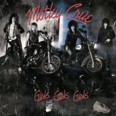MOTLEY CRUE - GIRLS, GIRLS, GIRLS 1987/2022 (538782561) BMG/USA MINT MOTLEY CRUE - GIRLS, GIRLS, GIRLS 1987/2022 (538782561) BMG/USA MINT