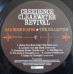 CREEDENCE CLEARWATER REVIVAL - BAD MOON RISING: THE COLLECTION 2013/2019 (0602577915987) SPECTRUM/EU CREEDENCE CLEARWATER REVIVAL - BAD MOON RISING: THE COLLECTION 2013/2019 (0602577915987) SPECTRUM/EU