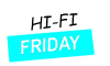 Hi-Fi Friday вже тут!