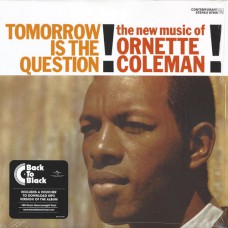 ORNETTE COLEMAN - TOMORROW IS THE QUESTION 1959/2014 (0888072359734) CONCORD/EU MINT