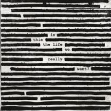 ROGER WATERS - IS THIS THE LIFE WE REALLY WANT 2 LP Set 2017 (88985 43649 1) GAT, COLUMBIA/EU MINT