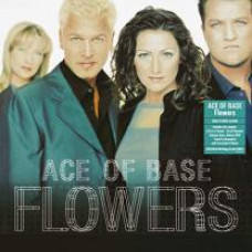 ACE OF BASE - FLOWERS 1998/2020 (DEMREC847) DEMON RECORDS/EU MINT