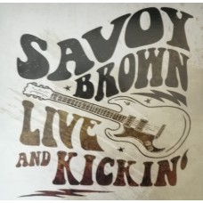 SAVOY BROWN - LIVE AND KICKIN