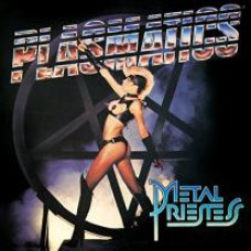 PLASMATICS - METAL PRIESTESS 1981/2015 (MVD6879LP) MVD AUDIO/USA MINT