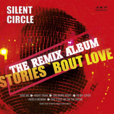 SILENT CIRCLE - STORIES ABOUT LOVE 2020 (AWP168-1, LTD.) AWP RECORDS/EU MINT