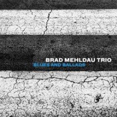BRAD MEHLDAU TRIO - BLUES AND BALLADS 2016 (554679-1) NONESUCH/EU MINT