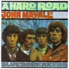 JOHN MAYALL AND THE BLUESBREAKERS - A HARD ROAD 1967/2015 (9700000420174, 180 gm.) DECCA/EU MINT
