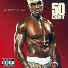 50 CENT - GET RICH OR DIE TRYIN