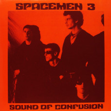 SPACEMEN 3 - SOUND OF CONFUSION 2 LP Set 1986/2013 (FIRELP015, 180 gm.) FIRE RECORDS/EU MINT