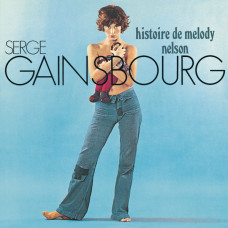 SERGE GAINSBOURG - HISTOIRE DE MELODY NELSON 1971/2016 (537 183-7, 180 gm.) MERCURY/FRANCE MINT